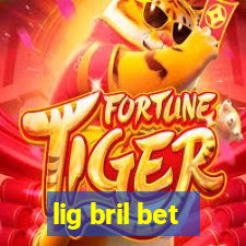 lig bril bet